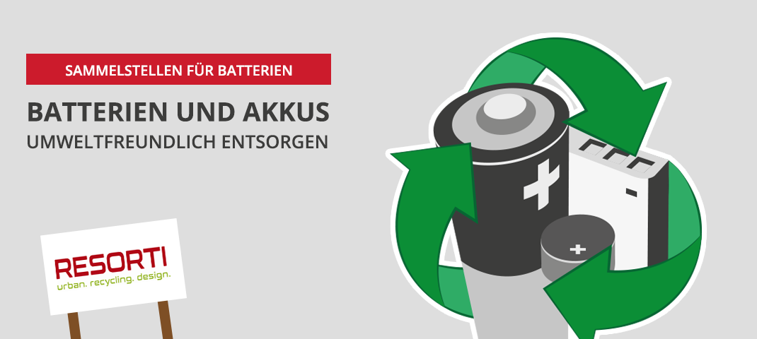 Batterien und Akkus entsorgen - RESORTI-Blog